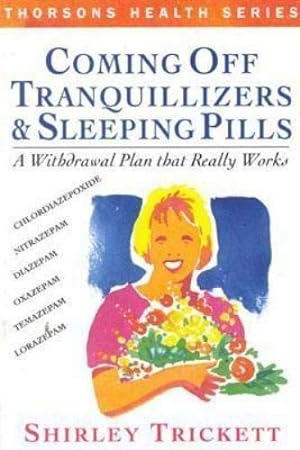 Bild des Verkufers fr Coming Off Tranquilizers and Sleeping Pills; A Withdrawal Plan That Really. zum Verkauf von WeBuyBooks