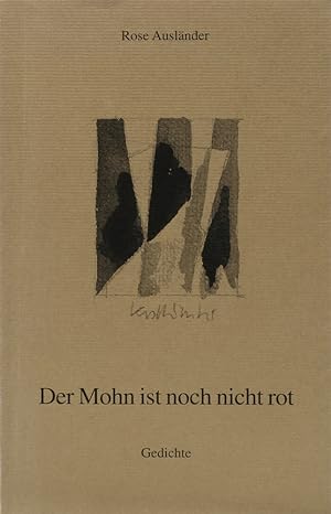 Der Mohn ist noch nicht rot. Gedichte. Hrsg. v. Harald Vogel. Künstlerische Gestaltung Georg Kosc...