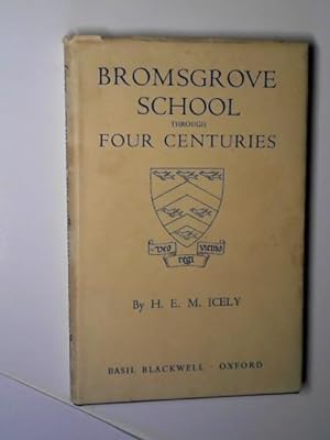Image du vendeur pour Bromsgrove School through four centuries mis en vente par Cotswold Internet Books