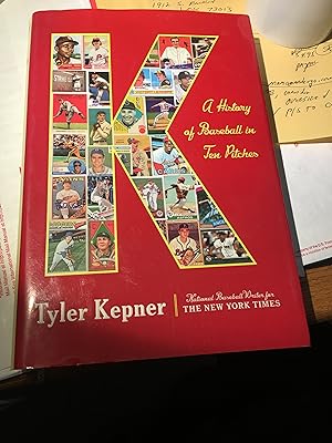 Seller image for K: A History of Baseball in Ten Pitches for sale by Bristlecone Books  RMABA