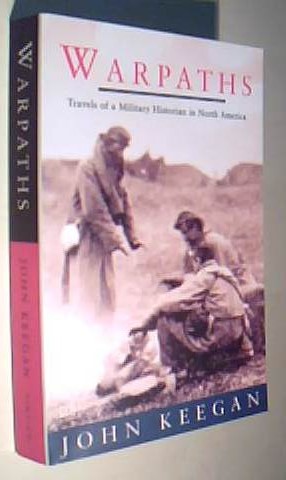 Seller image for Warpaths. Travels of a Military Historian in North America for sale by Librera La Candela