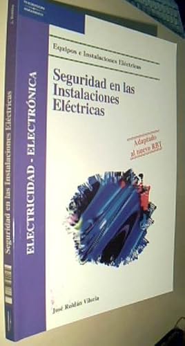 Immagine del venditore per Seguridad en las instalaciones elctricas. Equipos e instalaciones elctricas. Adaptado al nuevo RBT. 2 edicin venduto da Librera La Candela