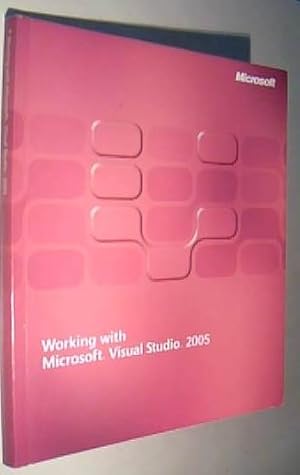 Image du vendeur pour Working with Microsoft Visual Studio 2005 mis en vente par Librera La Candela