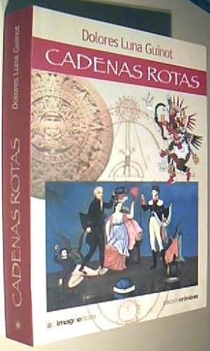 Seller image for Cadenas rotas for sale by Librera La Candela