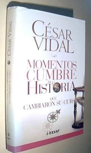 Imagen del vendedor de Momentos cumbre de la historia que cambiaron su curso a la venta por Librera La Candela