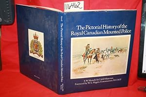 Seller image for The Pictorial History of the Canadian Mounted Police for sale by Princeton Antiques Bookshop