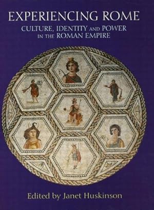 Seller image for Experiencing Rome : Culture, Identity and Power in the Roman Empire for sale by GreatBookPrices