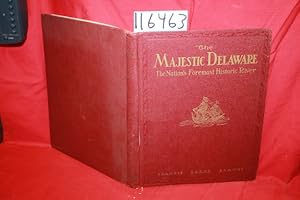 Imagen del vendedor de The Majestic Delaware The Nation's Foremost Historic River a la venta por Princeton Antiques Bookshop