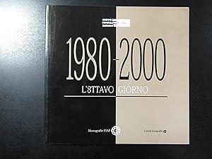 1980-2000. L'8ttavo giorno. FIAF 2000.