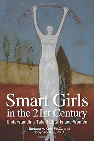Seller image for Smart Girls in the 21st Century: Understanding Talented Girls and Women by Kerr, Barbara, Robyn, McKay [Paperback ] for sale by booksXpress