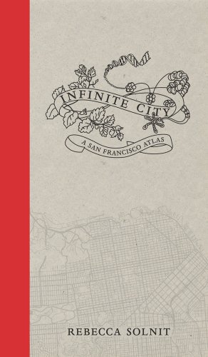 Immagine del venditore per Infinite City: A San Francisco Atlas by Solnit, Rebecca [Paperback ] venduto da booksXpress