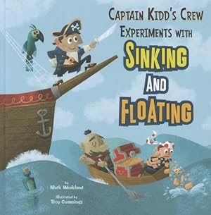 Image du vendeur pour Captain Kidd's Crew Experiments with Sinking and Floating (In the Science Lab) by Weakland, Mark [Paperback ] mis en vente par booksXpress