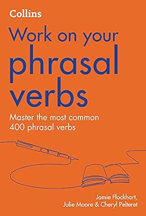 Immagine del venditore per Collins Work on Your Phrasal Verbs [Broché ] venduto da booksXpress