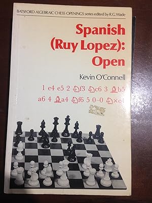 oconnell kevin - spanish ruy lopez open - Softcover - AbeBooks