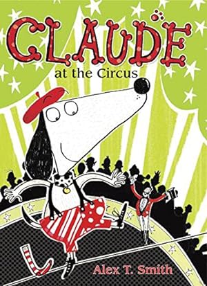 Imagen del vendedor de Claude at the Circus by Smith, Alex T. [Paperback ] a la venta por booksXpress