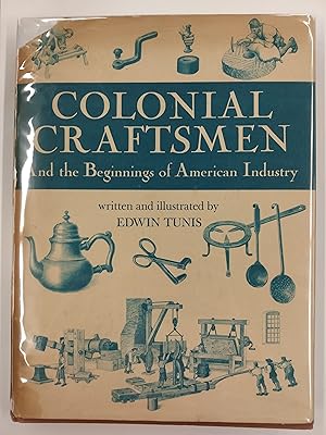 Colonial Craftsmen and the Beginning of American Industry