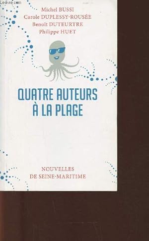 Imagen del vendedor de Quatre auteurs  la plage- nouvelles de Seine-Maritime a la venta por Le-Livre