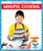 Seller image for Mindful Cooking (Blue Owl Books: The Art of Mindfulness) [Soft Cover ] for sale by booksXpress