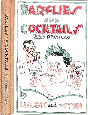 Barflies And Cocktails 300 Recipes By Harry And Wynn