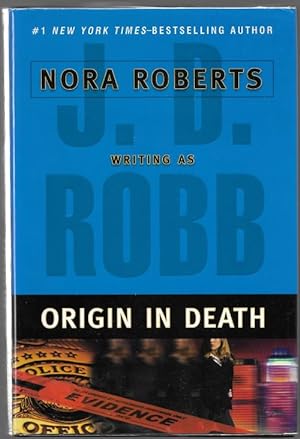 Imagen del vendedor de Origin in Death by J.D. Robb (Nora Roberts) First Edition a la venta por Heartwood Books and Art