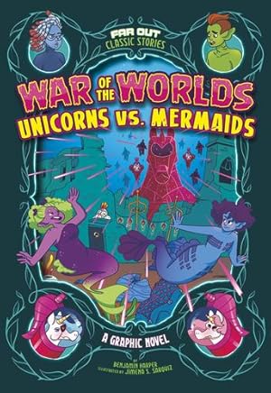 Immagine del venditore per War of the Worlds Unicorns Vs. Mermaids (Far Out Classic Stories) by Harper, Benjamin [Hardcover ] venduto da booksXpress