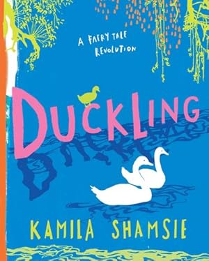 Seller image for Duckling (Fairy Tale Revolution) by Shamsie, Kamila [Hardcover ] for sale by booksXpress