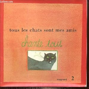 Seller image for Tous les chats sont mes amis (Collection "Chante tout", n2) for sale by Le-Livre