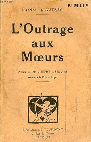 Bild des Verkufers fr L'outrage aux moeurs. zum Verkauf von Le-Livre