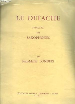 Image du vendeur pour Le detache (staccato) aux saxophones mis en vente par Le-Livre
