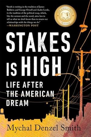 Seller image for Stakes Is High: Life After the American Dream by Smith, Mychal Denzel [Paperback ] for sale by booksXpress