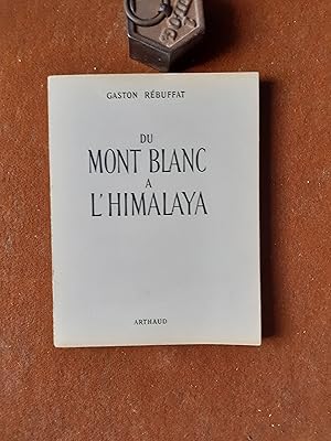 Du Mont Blanc à l'Himalaya