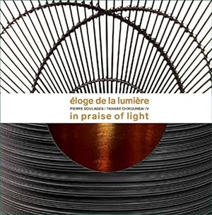 Seller image for   loge de la Lumi ¨re: Pierre Soulages - Tanabe Chikuunsai IV. In praise of light by Schwartz-Arenales, Laure [Paperback ] for sale by booksXpress