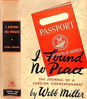 Seller image for I Found No Peace: The Journal Of A Foreign Correspondent for sale by The Cary Collection