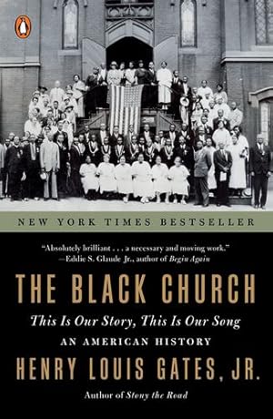 Seller image for The Black Church: This Is Our Story, This Is Our Song by Gates Jr., Henry Louis [Paperback ] for sale by booksXpress