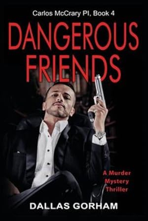 Seller image for Dangerous Friends: A Murder Mystery Thriller by Gorham, Dallas [Paperback ] for sale by booksXpress