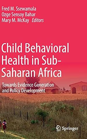 Seller image for Child Behavioral Health in Sub-Saharan Africa: Towards Evidence Generation and Policy Development [Hardcover ] for sale by booksXpress