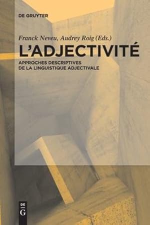 Seller image for Lâ  Adjectivit ©: Approches descriptives de la linguistique adjectivale (French Edition) by Neveu, Franck, Roig, Audrey [Paperback ] for sale by booksXpress