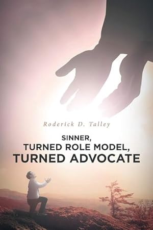 Seller image for Sinner, Turned Role Model, Turned Advocate: Revised Edition [Soft Cover ] for sale by booksXpress