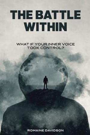 Seller image for The Battle Within: What if your inner voice took control? by Davidson, Romaine [Paperback ] for sale by booksXpress