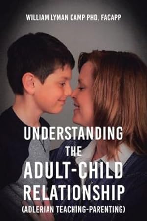 Seller image for Understanding the Adult-Child Relationship: (Adlerian Teaching-Parenting) [Soft Cover ] for sale by booksXpress