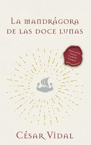 Immagine del venditore per La Mandr ¡gora de Las Doce Lunas: Una Novela (Spanish Edition) by Vidal, C ©sar [Paperback ] venduto da booksXpress
