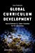 Seller image for Global Curriculum Development: How to Redesign U.S. Higher Education for the Twenty-First Century (American Culture Studies) by Friedrichs, Linn [Paperback ] for sale by booksXpress