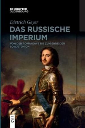 Seller image for Das russische Imperium: Von den Romanows bis zum Ende der Sowjetunion (German Edition) by Geyer, Dietrich [Paperback ] for sale by booksXpress