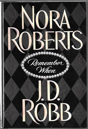 Seller image for Remember When by J.D. Robb (Nora Roberts) First Edition for sale by Heartwood Books and Art