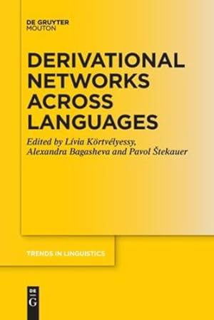 Imagen del vendedor de Derivational Networks Across Languages (Trends in Linguistics. Studies and Monographs [Tilsm]) by K¶rtv©lyessy, L­via, Bagasheva, Alexandra,  tekauer, Pavol [Paperback ] a la venta por booksXpress