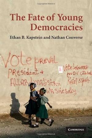 Seller image for The Fate of Young Democracies by Kapstein, Ethan B., Converse, Nathan [Hardcover ] for sale by booksXpress