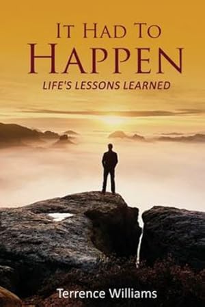 Imagen del vendedor de It Had To Happen: Life's Lessons Learned by Williams, Terrence [Paperback ] a la venta por booksXpress