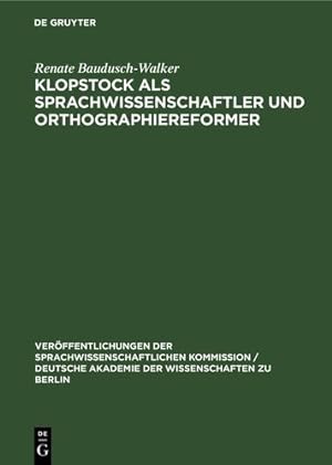 Seller image for Klopstock als Sprachwissenschaftler und Orthographiereformer (German Edition) by Baudusch-Walker, Renate [Hardcover ] for sale by booksXpress