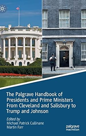 Image du vendeur pour The Palgrave Handbook of Presidents and Prime Ministers From Cleveland and Salisbury to Trump and Johnson [Hardcover ] mis en vente par booksXpress