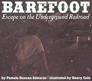 Immagine del venditore per Barefoot: Escape on the Underground Railroad by Edwards, Pamela Duncan [Paperback ] venduto da booksXpress